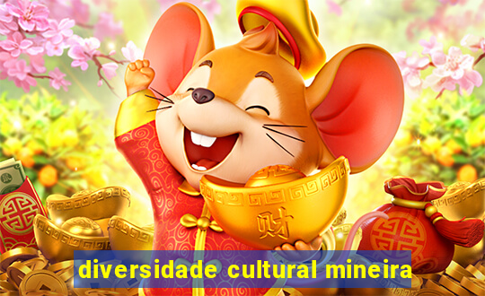 diversidade cultural mineira